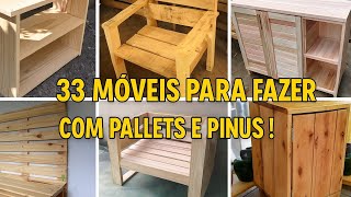 33 furniture ideas made from pallets and pine wood!