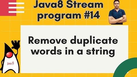 Java8 Streams Interview Question-14-Remove duplicate words of a given string -by Naren