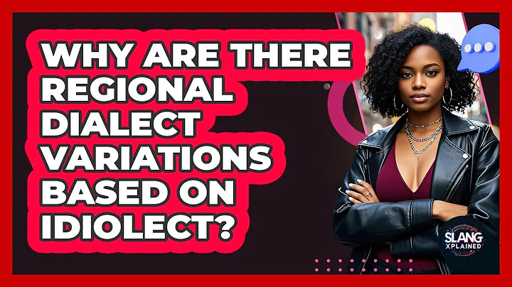 Why Are There Regional Dialect Variations Based On Idiolect? - SlangXplained