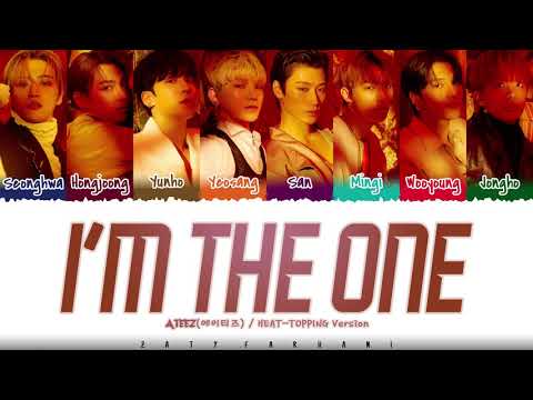 ATEEZ - 'I'M THE ONE' (HEAT-TOPPING Version) Lyrics [Color Coded_Han_Rom_Eng]