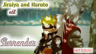 Mr.Jiraiya and Naruto edit : Surrender