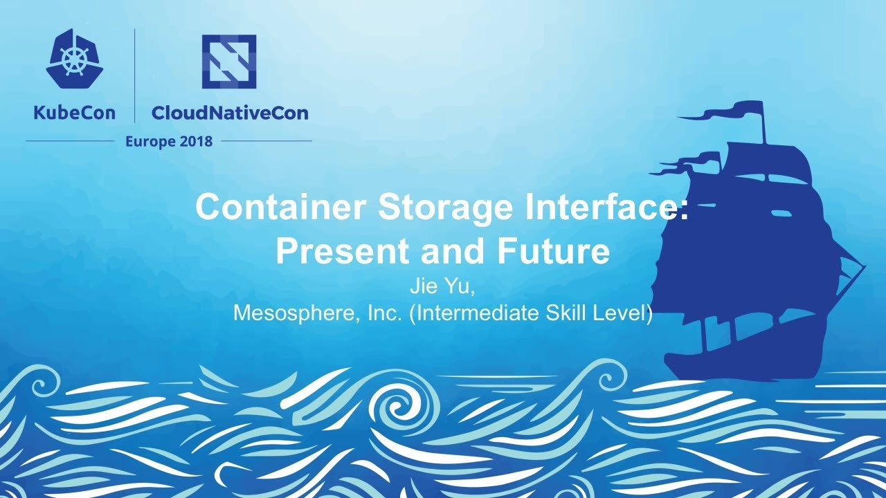 Container Storage Interface: Present and Future - Jie Yu, Mesosphere, Inc. kube context