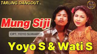 Yoyo S & Wati S  -  Mung Siji  - Official Lyric || dangdut klasik