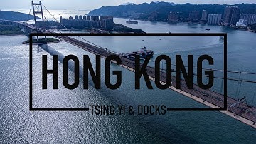 HONG KONG 4K || Tsing Yi & Docks || Cinematic || Drone