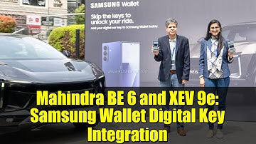 Mahindra BE 6 and XEV 9e: Samsung Wallet Digital Key Integration | Unlocking the Future