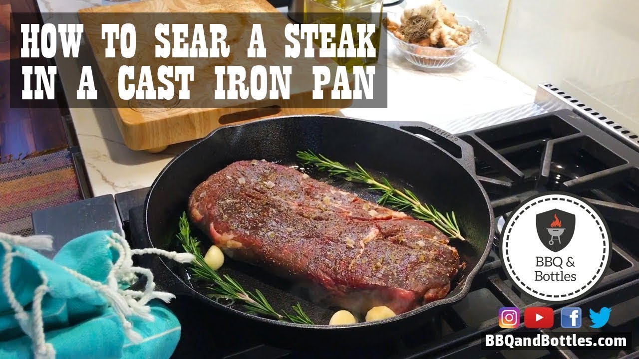 How to Sear a Steak in a Cast Iron Pan 