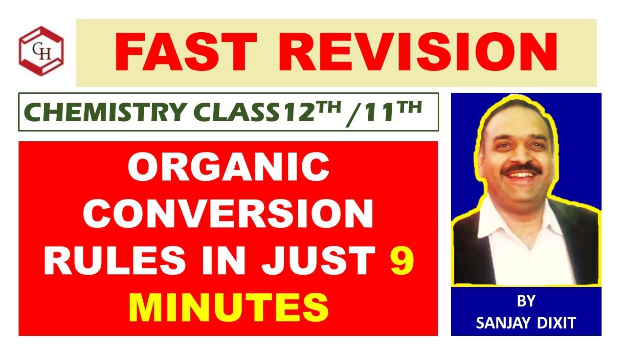 Organic Conversion Rules In 9 Minutes Organic Conversion Class 11 Organic Conversion Rules In 9 Minutes Organic Conversion Class 11