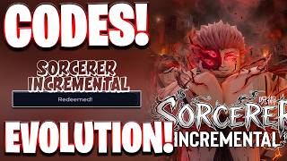 NEW! ALL EVOLUTIONS UPDATE CODES FOR SORCERER INCREMENTAL! SORCERER INCREMENTAL CODES