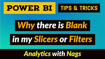 Why there is Blank in my Slicers or Filters in Power BI - Power BI Desktop Tips and Tricks (38/100)