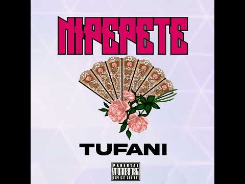 Nipepete By Tufani Official Audio
