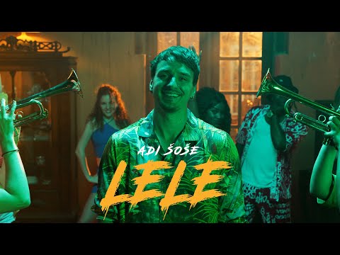 Adi Šoše - Lele (Official Video)