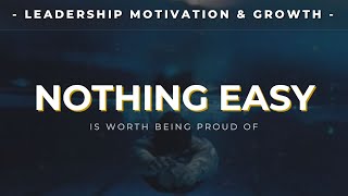 Información NOTHING EASY - Inspiring Leadership Video Actualización
