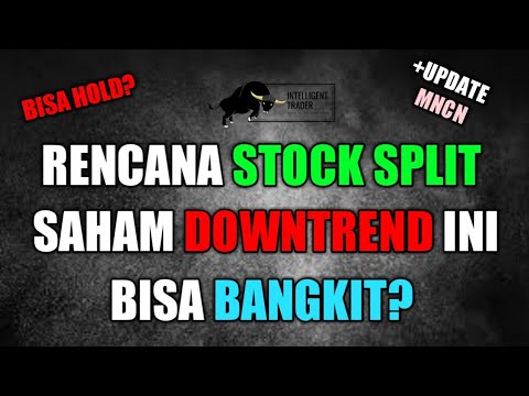 Ada Rencana Untuk Stock Split. Saham Downtrend Ini Bisa Bangkit? + Update Saham MNCN