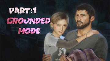 Part.1 The Last of Us - Grounded Mode (No Commentary)