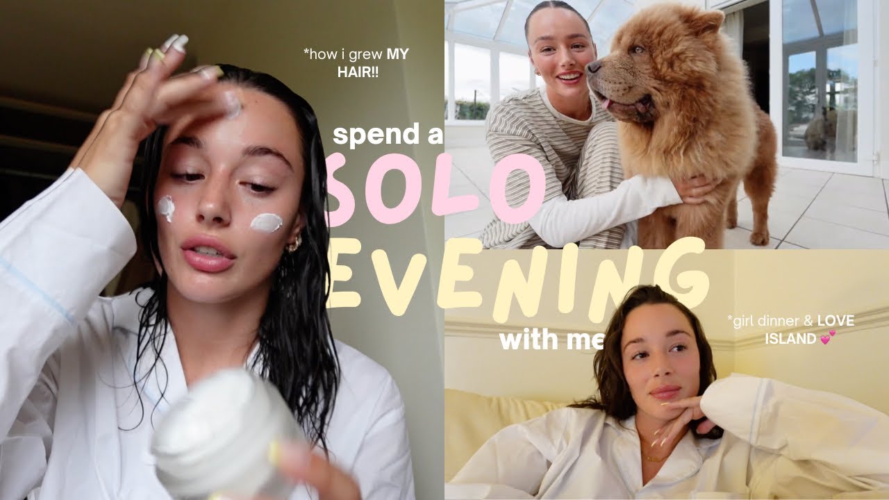 spend a SOLO evening with me ✨ | girl dinner, long walks, how i grew my hair + love island 🌟