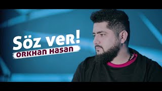 Orkhan Hasan - Söz Ver  Resimi
