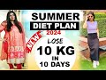 Summer diet plan  full day eating lose weight fast lose 10 kgs in 10 days  dr shikha singh hindi