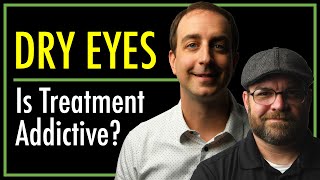Are Eye Drops Addictive? | Treatment for Dry Eyes | theSITREP
