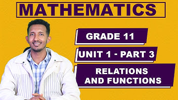 Grade 11 Mathematics Unit 1 part 3: Absolute, Signum and Greatest Integer Function part 3 |ተሻሽሎ የቀረበ