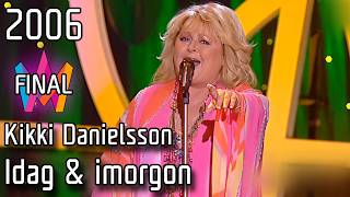 Melodifestivalen 2006 – Final – 9. Idag & imorgon – Kikki Danielsson