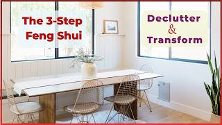 Simple 3-Step Feng Shui Transformation and the Power of Decluttering