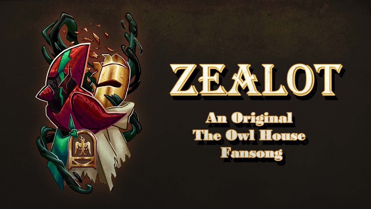 Zealot - An Original The Owl House Fan Song