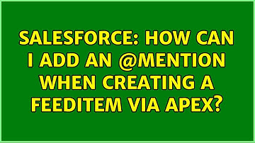 Salesforce: How can I add an @mention when creating a FeedItem via APEX? (4 Solutions!!)