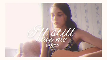 I’ll still have me — CYN (cover)