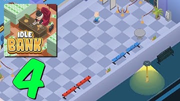 Idle Bank - Gameplay Walkthrough Android, IOS Part 4