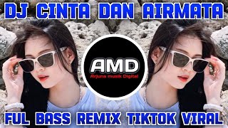 DJ LAGI VIRAL TERBARU 2023 - DJ CINTA DAN AIRMATA ( DJ PALING ENAK SEDUNIA )