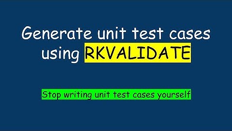 Generate unit test cases using RKValidate