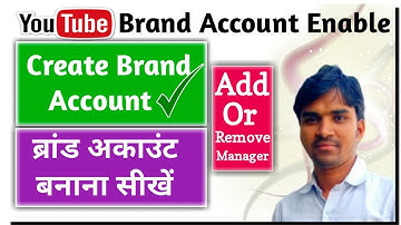 How To Create YouTube Brand Account || How To  Enable Add Remove Manager in YouTube studio