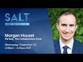 Morgan Housel: "The Psychology of Money" | SALT Talks #62