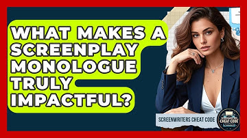 What Makes A Screenplay Monologue Truly Impactful? - Screenwriter