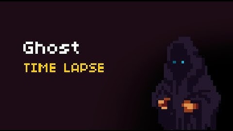 Ghost - Time Lapse