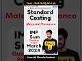 Standard Costing | Material Variance Short Sum Part 1 | Cost Accounts for Exams #himanshunandwani