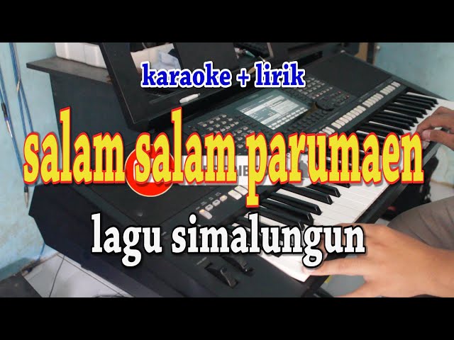 SALAM SALAM PARUMAEN [KARAOKE] LAGU SIMALUNGUN class=