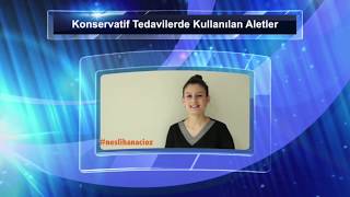 Konservatif Tedavide Kullanılan Aletler Nelerdir?