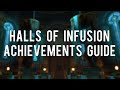 Halls of infusion achievements guide