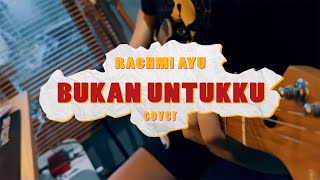 BUKAN UNTUKKU - RACHMI AYU // Boncek AR cover