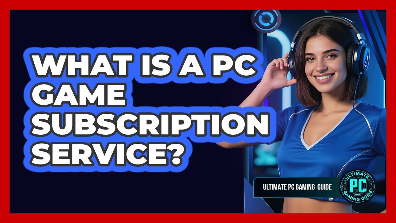 What Is a PC Game Subscription Service? - YouTube
