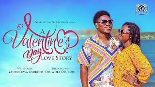A VALENTINES DAY LOVE STORY | PRODUCED BY IYANUWOLE