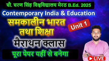 CCSU B.Ed. Contemporary india and education marathon class live samkalin bharat Unit 1