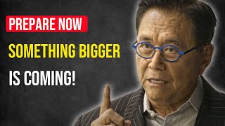 Robert Kiyosaki | You Have No Idea What Is Coming