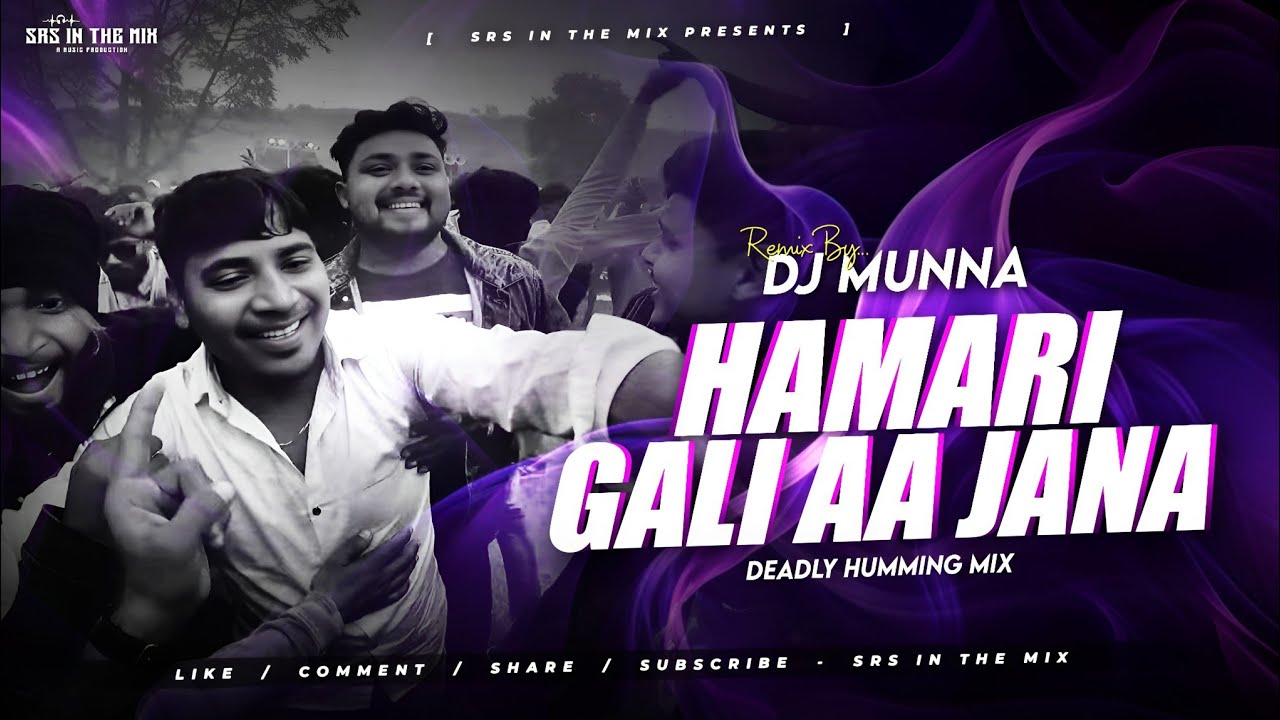 HAMARI GALI AA JANA - DEADLY GHANTI HUMMING MIX || DJ SARZEN VIRAL DANCE SONG || SRS X DJ MUNNA