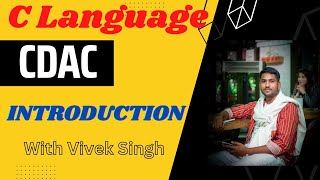 Introduction in C Language 01 |CodeTech |Vivek Singh|CDAC| Ccat Pepration #cdac #codetechwithvivek