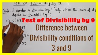 Test of Divisibility by 9 - Difference between Divisibility conditions of 3 and 9 - Class 8