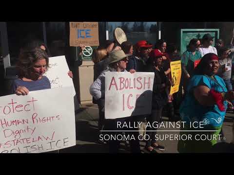 Rally Against ICE Arrests At Sonoma County Courthouse