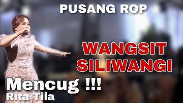 MENCUG ❗❗❗WANGSIT SILIWANGI - VOC.RITA TILA | PUSANG ROP LIVE