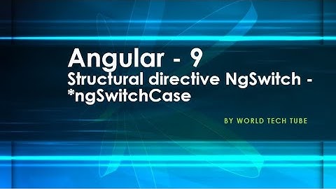 Angular tutorial - ngSwitch directive | Directives in angular 9 | Angular switch case example - 2020